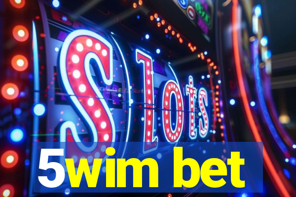 5wim bet